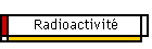 Radioactivit